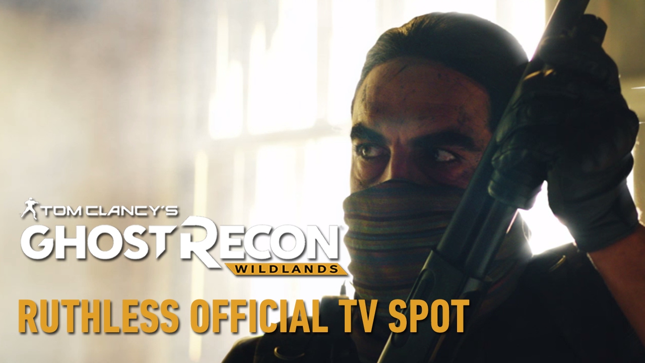 Tom Clancy's Ghost Recon Wildlands Ruthless Official Trailer