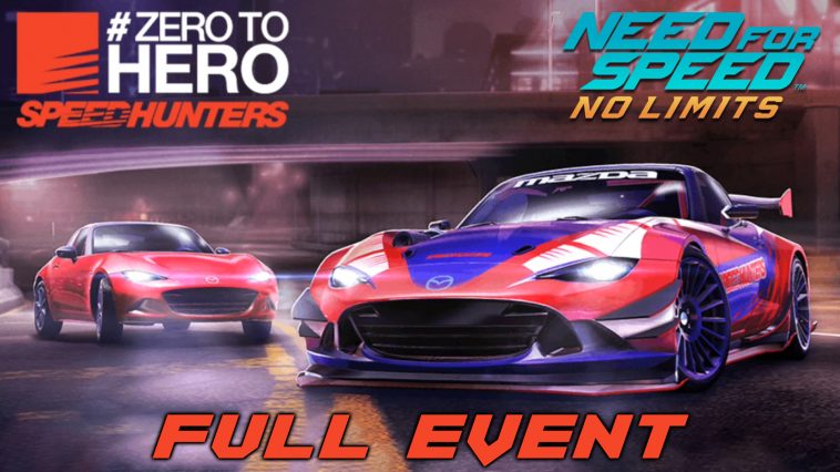  ZeroToHero Mazda MX-5 SPEEDHUTERS Need For Speed ​​No Limits Evento completo |  FreelancerGamer